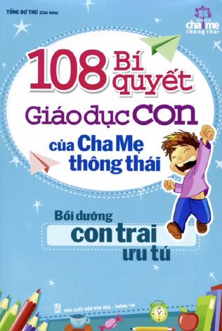 108 Bí Quyết Giáo Dục Con Của Cha Mẹ Thông Thái