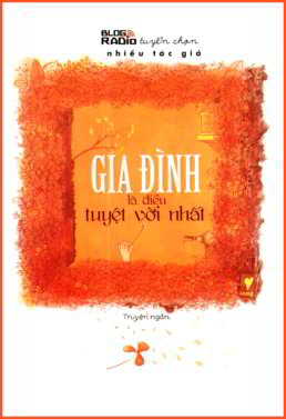 Gia Đình Là Điều Tuyệt Vời Nhất